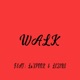 Walk feat LeZeus LaSpook Single