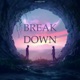 Break Down Single