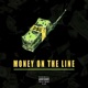 Money On the Line feat D G Dae Single