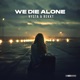 We Die Alone Single