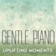 Gentle Piano Uplifting Moments