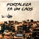 Fortaleza ta um Caos Radio Edit feat Mc Pedin Single