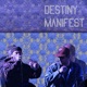 Destiny Manifest feat Mike Spex Single