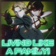 Living Like a Family feat Sinista M Single