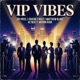 VIP Vibes Single