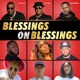 Blessings On Blessings feat Dash Michelle Single