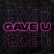 Gave U Single