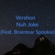 Nuh Joke feat Braintear Spookie Single
