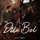 Dil de Bol Single