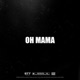 Oh Mama Single