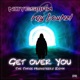 Get over You The Three Musketeers Remix Single