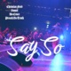 Say So feat Smurf No Cence Preach da Truth Single