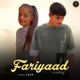 Fariyaad Single