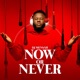 Now or Never EP