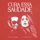 Cura Essa Saudade Single
