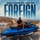 Foreign feat Jama MW Single