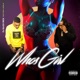 WHO S GIRL feat NICK LAVELLE Single