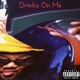 Drinks On Me feat Mc Shauny Single