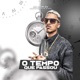 O Tempo Que Passou feat Dj Thiago Fb DJ G11 Single