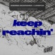 Keep Reachin Single