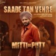 Saade Tan Vehre From Mitti De Putt Single