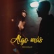 Algo más Single