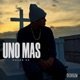 Uno Mas Single