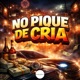 NO PIQUE DE CRIA Single