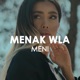 Menak Wla Meni Single