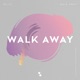 Walk Away Single