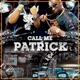 Call Me Patrick feat C Montana Single