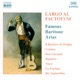 Largo Al Factotum Great Operatic Arias for Baritone