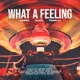 What a Feeling feat Tess Li Single