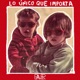Lo Único Que Importa Single