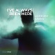 I ve Always Been Here Single