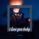 I love you baby Chill Version feat Larianna Single