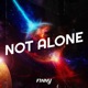 Not Alone Single