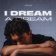 I Dream a Dream
