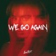 We Go Again Single