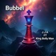 Bubbel feat King Bolly Man Single