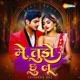 Mai Tujhe Choo Lu Single