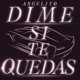 Dime Si Te Quedas Single