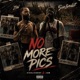 No More Pics feat J 3w Single