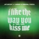 I Like the Way You Kiss Me Single