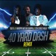 40 Yard Dash Remix feat 17th Street Mula Single