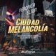 Ciudad Melancolia