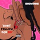 Don t Follow Dem Do Single
