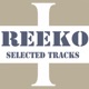 Reeko Seleccted Tracks Pt 1