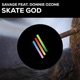 Skate God feat Donnie Ozone Single