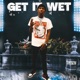 GET IT WET prodby YAYO Single
